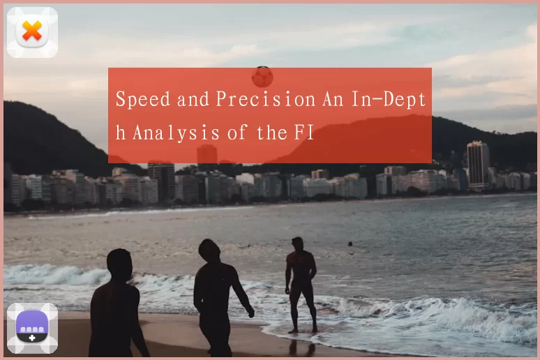 Speed and Precision An In-Depth Analysis of the FI